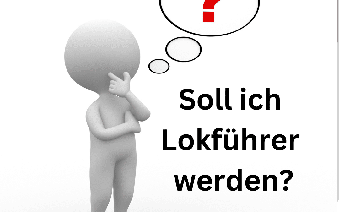 Soll ich Lokführer werden?